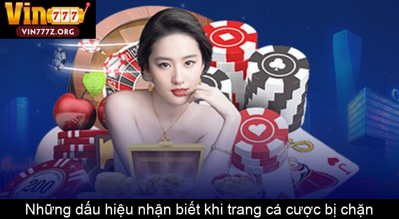 Những dấu hiệu nhận biết khi trang cá cược bị chặn