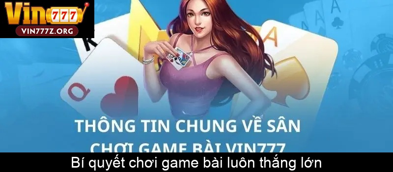 Bí quyết chơi game bài luôn thắng lớn