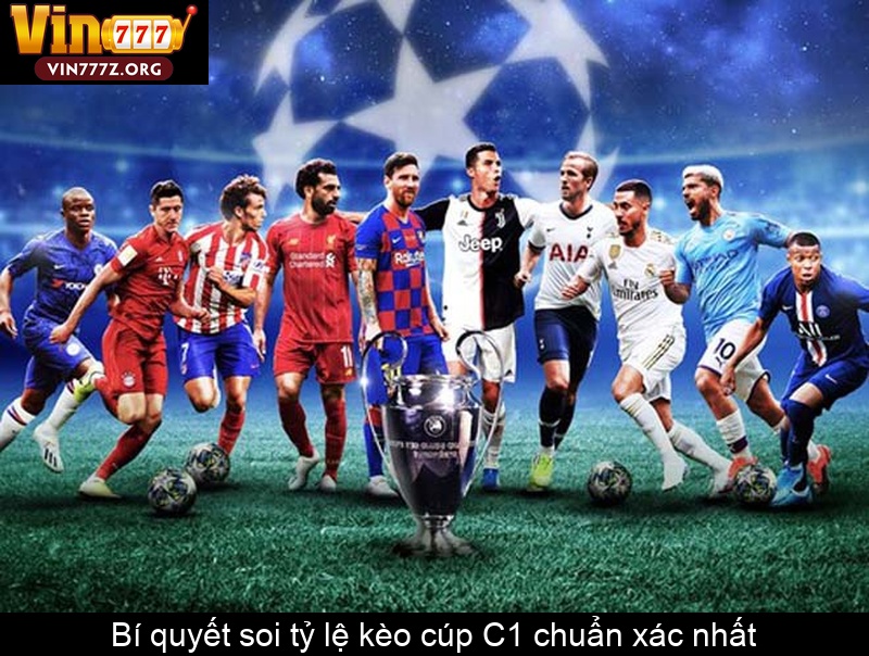 Bí quyết soi tỷ lệ kèo cúp C1 chuẩn xác nhất