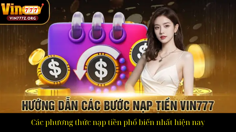 Các phương thức nạp tiền phổ biến nhất hiện nay