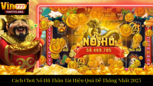 Game Nổ Hũ Uy Tín Nhất Hiện Nay – Top Game Hot Đáng Chơi 2025