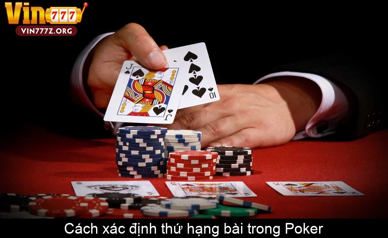 Cách xác định thứ hạng bài trong Poker
