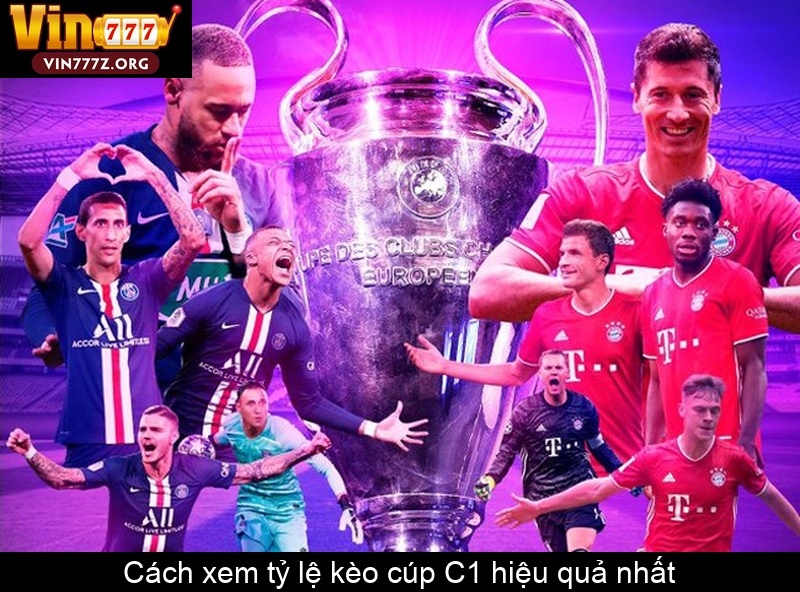 Cách xem tỷ lệ kèo cúp C1 hiệu quả nhất