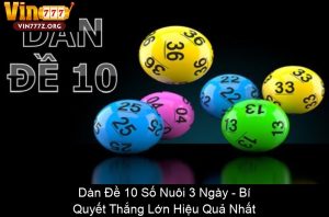 Nuôi Dàn Đề Khung 3 Ngày: Bí Quyết Thắng Lớn Từ Cao Thủ