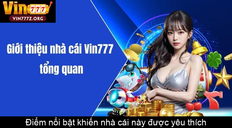 Điểm nổi bật khiến nhà cái này được yêu thích