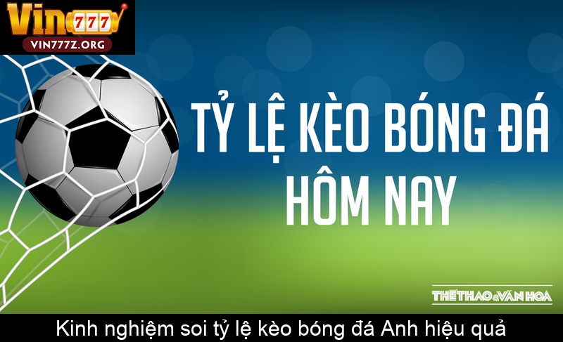 Kinh nghiệm soi tỷ lệ kèo bóng đá Anh hiệu quả