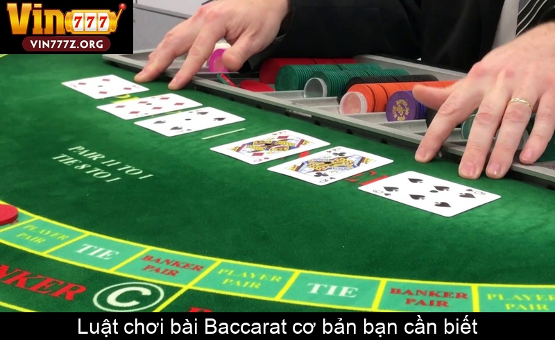 Luật chơi bài Baccarat cơ bản bạn cần biết