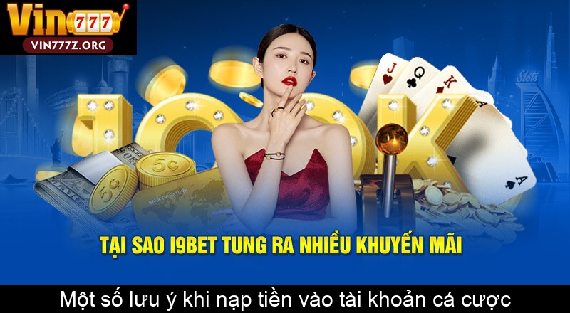 Một số lưu ý khi nạp tiền vào tài khoản cá cược