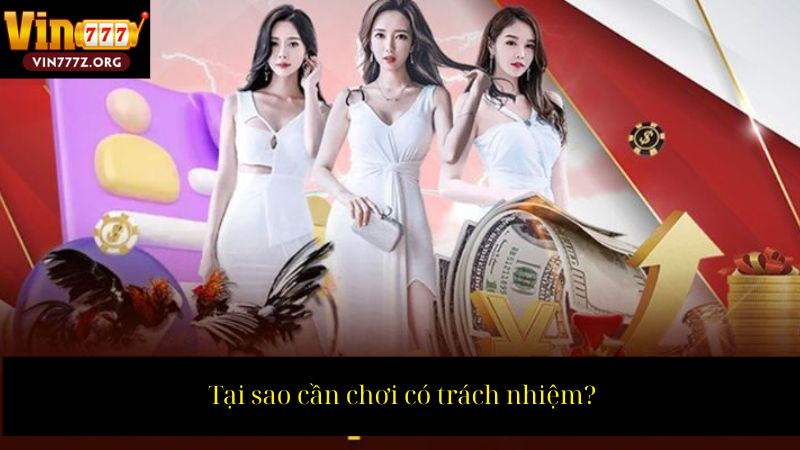 Tại sao cần chơi có trách nhiệm