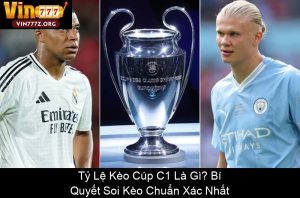 Tỷ Lệ Kèo World Cup: Bí Quyết Soi Kèo Chính Xác Nhất 2026